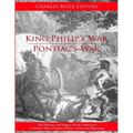 King Philip's War: The History and Legacy of the 17th Century Conflict Between Puritan New England and the Native Americans