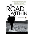 The Road Within: True Stories of Transformation and the Soul