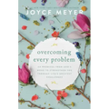 Overcoming Every Problem: 40 Promises from God's Word to Strengthen You Through Life's Greatest Challenges