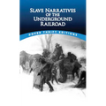 Slave Narratives of the Underground Railroad