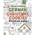 Traditional german christmas Cookies Coloring Book: A Coloring book