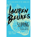 Slipping: Stories, Essays, & Other Writing