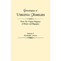 Genealogies of Virginia Families from the Virginia Magazine of History and Biography. in Five Volumes. Volume V: Randolph - Zouch