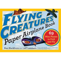 Flying Creatures Paper Airplane Book: 69 Mini Planes to Fold and Fly