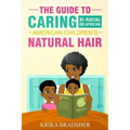 The Guide to Caring for Bi-racial or African American Children's Natural Hair