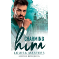 Charming Him: A Met His Match Novel