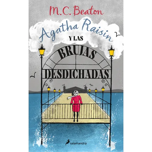 Agatha Raisin Y Las Brujas Desdichadas / Agatha Raisin and the Witch of Wyckhadden