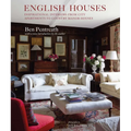 English Houses: Inspirational Interiors from City Apartments to Country Manor Houses