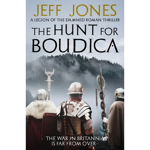 The Hunt For Boudica: The war in Britannia is far from over...