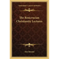 The Rosicrucian Christianity Lectures