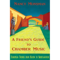 A Friend's Guide to Chamber Music: European Trends from Haydn to Shostakovich
