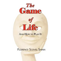 The Game of Life - And How to Play It
