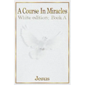 A Course in Miracles: white edition book A