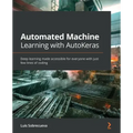 Automated Machine Learning with AutoKeras: Deep learning made accessible for everyone with just few lines of coding