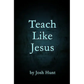 Teach Like Jesus