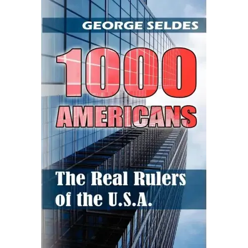 1000 Americans: The Real Rulers of the U.S.A.