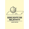 Sidelights on Relativity (Illustrated Edition)