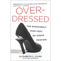 Overdressed: The Shockingly High Cost of Cheap Fashion