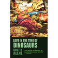 Love in the Time of Dinosaurs