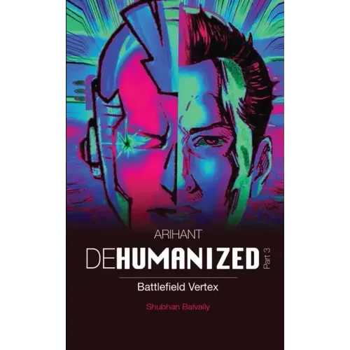 ARIHANT DEHUMANIZED (Part 3): Battlefield Vertex