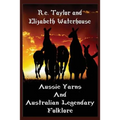 Aussie Yarns and Australian Legendary Folklore