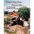Draw Logs from Dowsville... the History of the Ward Lumber Company