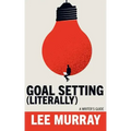 Goal Setting (Literally)