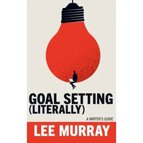 Goal Setting (Literally)