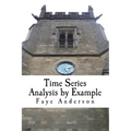 Time Series Analysis by Example: Hands on approach using R