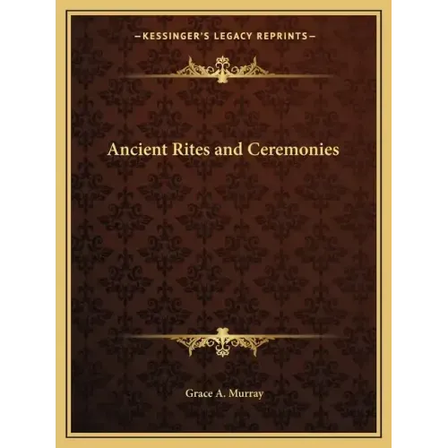Ancient Rites and Ceremonies