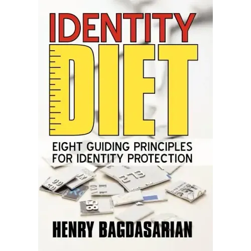 Identity Diet: Eight Guiding Principles for Identity Protection