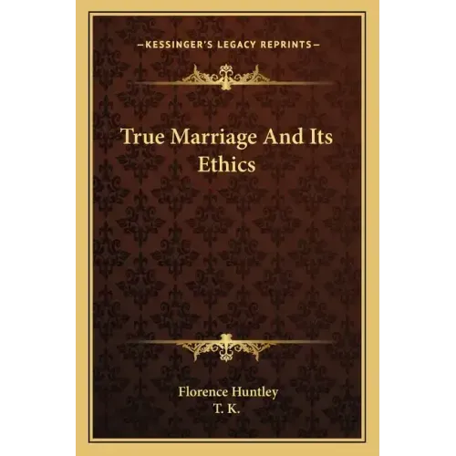 True Marriage and Its Ethics