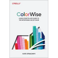 Colorwise: A Data Storyteller's Guide to the Intentional Use of Color