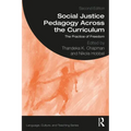 Social Justice Pedagogy Across the Curriculum: The Practice of Freedom