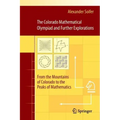 The Colorado Mathematical Olympiad and Further Explorations: From the Mountains of Colorado to the Peaks of Mathematics