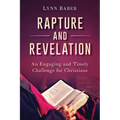 Rapture and Revelation: An Engaging and Timely Challenge for Christians