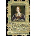 The Nymph from Heaven: The first book of The Tudor Chronicles