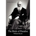 The Birds of Paradise: Alfred Russel Wallace: a Life