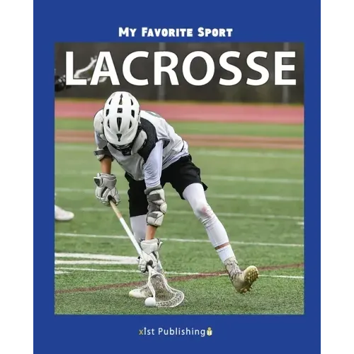 My Favorite Sport: Lacrosse