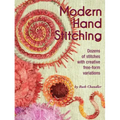 Modern Hand Stitching: Dozens of Stitches with Creative Free-Form Variations