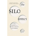 The Silo Effect: The Peril of Expertise and the Promise of Breaking Down Barriers