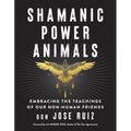 Shamanic Power Animals: Embracing the Teachings of Our Non-Human Friends