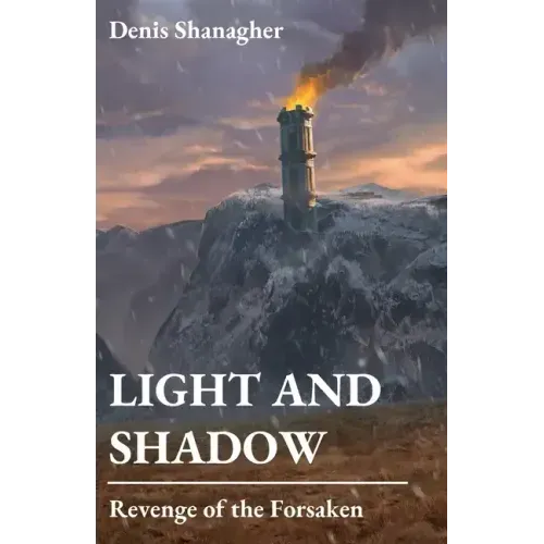 Light and Shadow: Revenge of the Forsaken