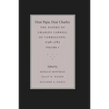 Dear Papa, Dear Charley: The Peregrinations of a Revolutionary Aristocrat, as Told by Charles Carroll of Carrollton and His Father, Charles Carroll of