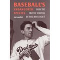 Baseball's Endangered Species: Inside the Craft of Scouting by Those Who Lived It