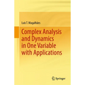 Complex Analysis and Dynamics in One Variable with Applications