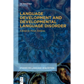 Language Development and Developmental Language Disorder