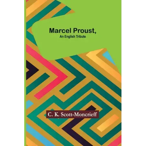 Marcel Proust, an English Tribute
