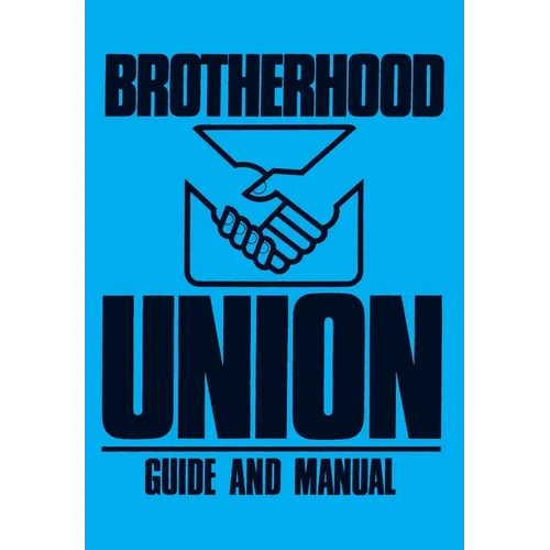 Brotherhood Union Guide and Manual: (Constitution for the Baptist Brotherhood Union)