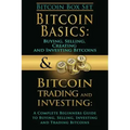 Bitcoin Box Set: Bitcoin Basics and Bitcoin Trading and Investing - The Digital Currency of the Future